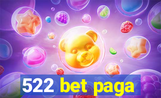 522 bet paga